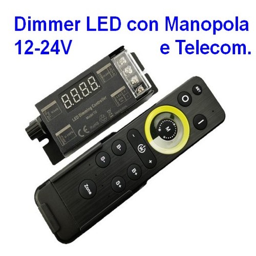 Dimmer Led 12v / 24Volt con Manopola e telecomando 25A